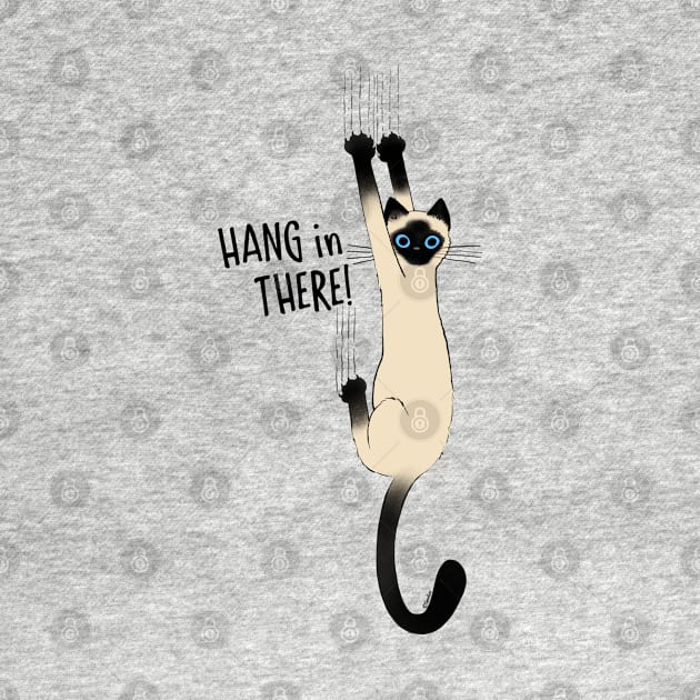 Siamese Cat Hang in There by Coffee Squirrel